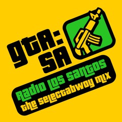 GTA San Andreas: Radio Los Santos (Selectabwoy's Limited Edition Mix)