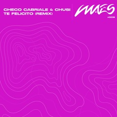 Te Felicito Remix (Checo Cabriale & Chusi)[Premiere 010]