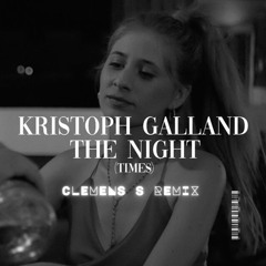 Kristoph Galland - The Night (Clemens S Remix)