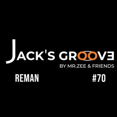 Jack's Groove - EP 70 - Reman