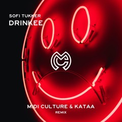 Sofi Tukker - Drinkee (Midi Culture & Kataa Remix)