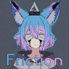 Friction [FREE DOWNLOAD]