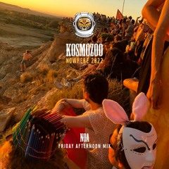 Noa @ Kosmozoo // Nowhere 2022 - Friday Afternoon Mix