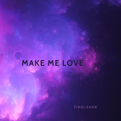 Make Me Love