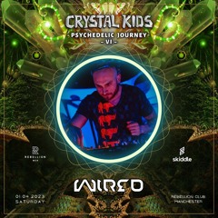 DJ Wired - Crystal Kids • PsyJourney VI | April 2023