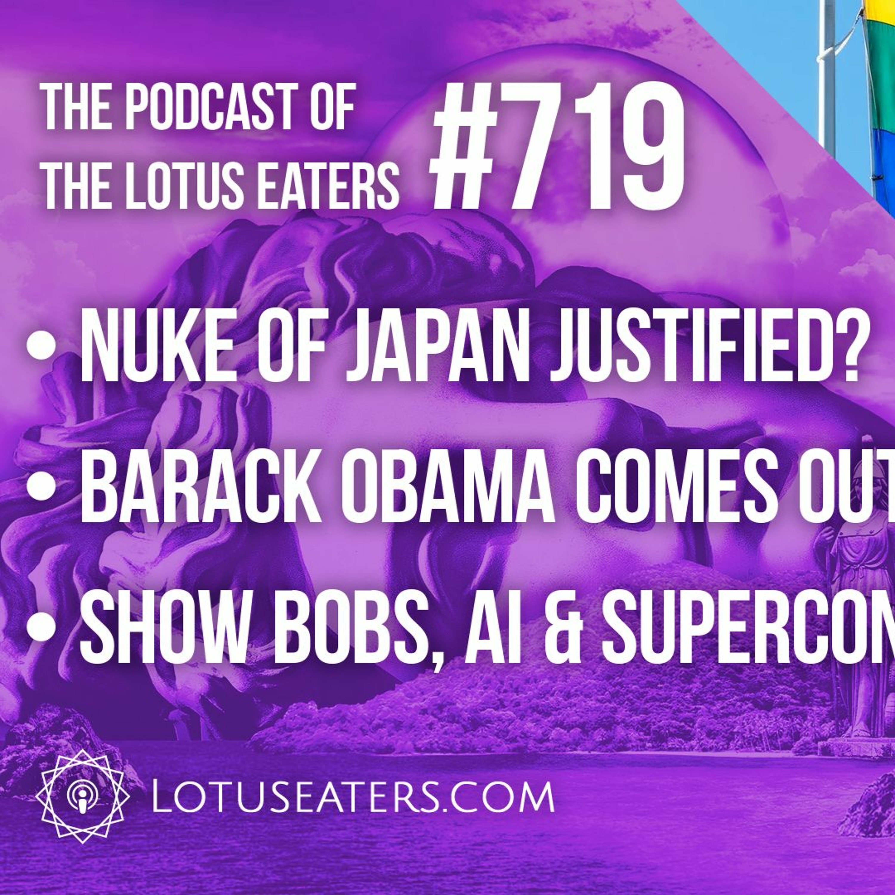 The Podcast of the Lotus Eaters #719