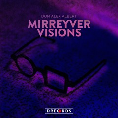 Mirreyver Visions