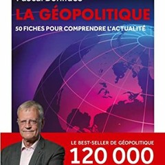 [Télécharger le livre] La géopolitique/Nouvelle édition mise à jour: 50 fiches pour comprendre