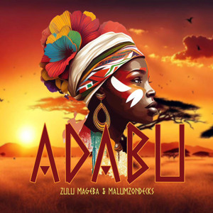 Zulu Mageba & Malumz On Decks - Adabu (Original Mix).wav