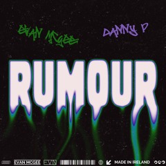 Evan McGee X Danny P - RUMOUR