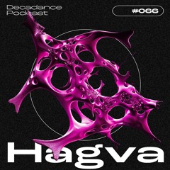 Decadance #066 | Hagva