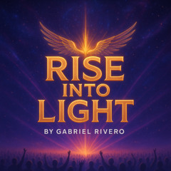 Rise Into Light