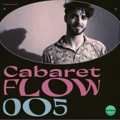 Cabaret Flow 05 w/ Anderson Musik