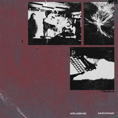 Xplosive! - Mxntano