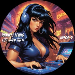 05 Danny J Lewis - Life Back Then (Edit)