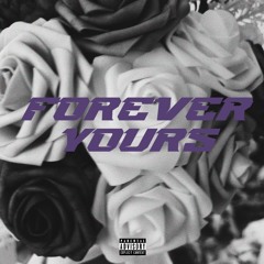 FOREVER YOURS