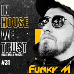 In House We Trust #031