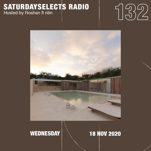SaturdaySelects Radio Show #132 ft Riën