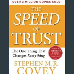 {READ} ❤ The SPEED of Trust: The One Thing That Changes Everything eBook PDF