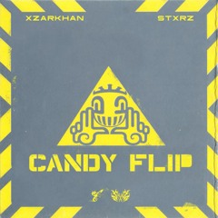 XZARKHAN & STXRZ - Candy Flip (Prod. STXRZ)