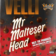 Velli - Mr Malteser Head(Torcha Diss)