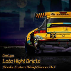 Chalupa - Late Night Drifts(Shadow Castors Midnight Runner Mix)