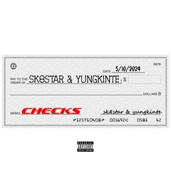 sk8star & yungkinte - checks