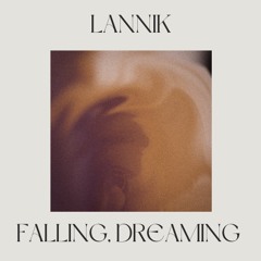 LANNIK - Falling Dreaming (Marten Lou Remake)