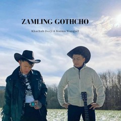 Zamling Gothcho_Khachab & Karma(5Mb-Studio Production)