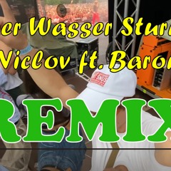Feuer Wasser Sturm -  Niclov feat. Baron (Remix)