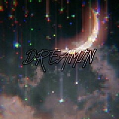 DREAMIN