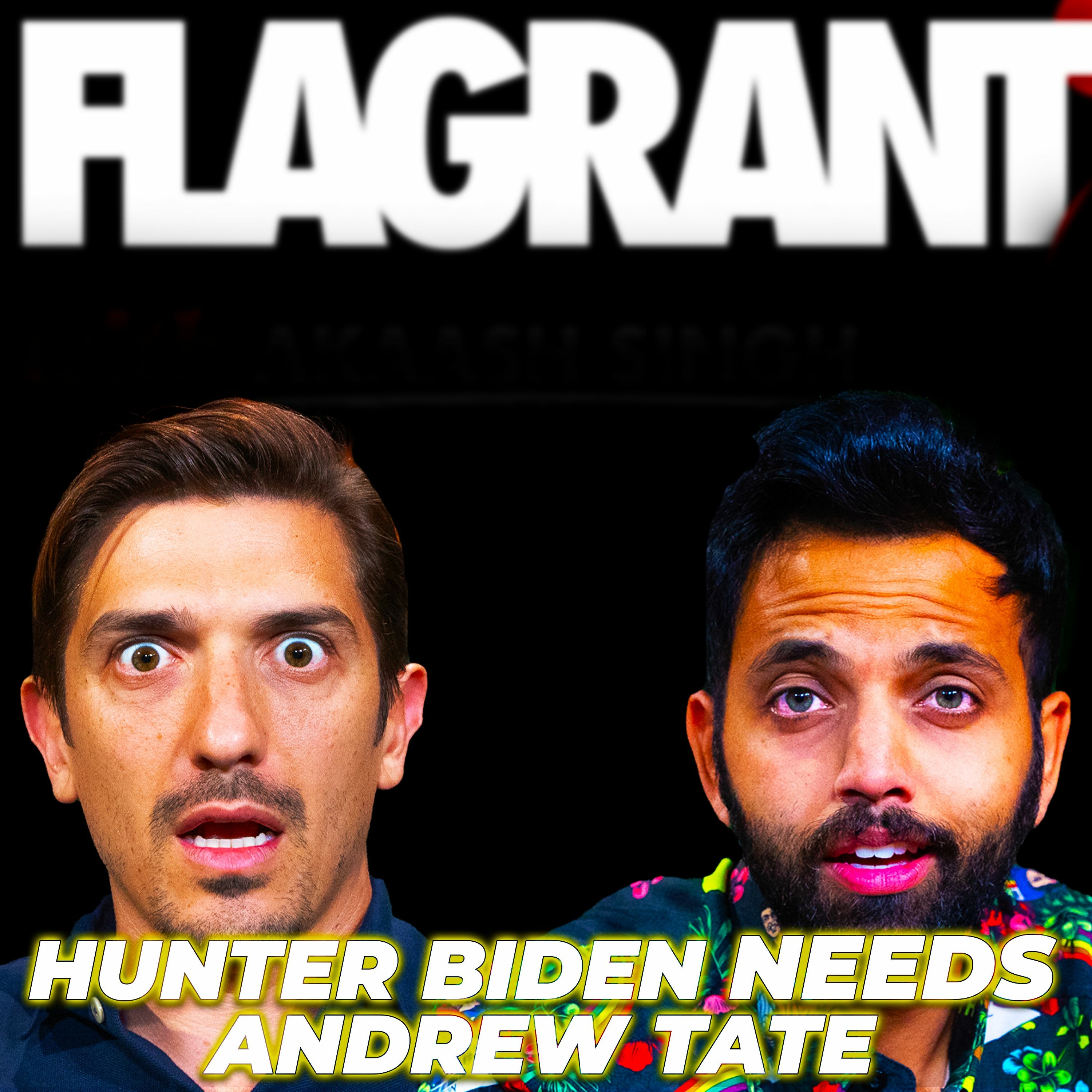 cover of episode Hunter Biden NEEDS Andrew Tate