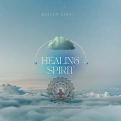 Healing Spirit - Waseem Sakhi  | Rubab |