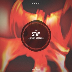 Antdot & Mozambo - Stay (Extended)