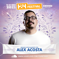 Alex Acosta - H&H Festival 2021 (Cruise Edition)