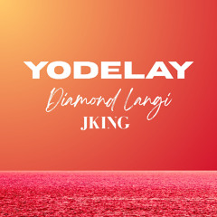 Diamond Langi & JKING  - Yodelay