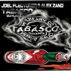 Joel Flectcher & Alex Zand - Tabasco (DJ FLAKO Edit)