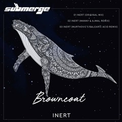 Browncoat - Inert (Murthovic's Balearic Acid Remix)