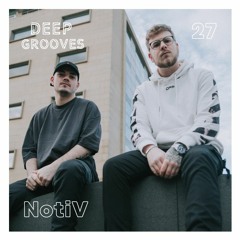 Deep Grooves Podcast #27 - NotiV