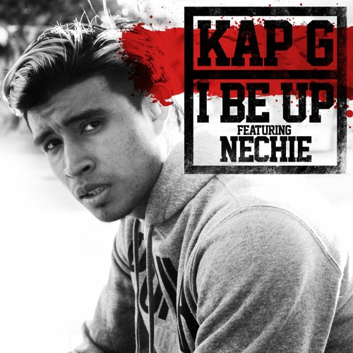 I Be Up (feat. Nechie)