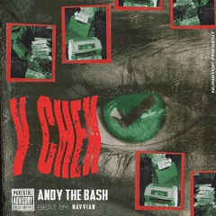 Andy the bash - VCHEK (Prod by NAVVIAN)