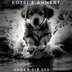 K&A UNDER DIP E. 550 Progressive House 121 Bpm