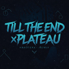 A$TI- Till The End X Plateau [HardtekkRemix]