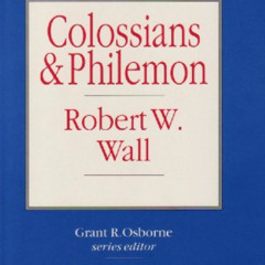 free KINDLE 📧 Colossians & Philemon (IVP New Testament Commentary) by  Robert W Wall