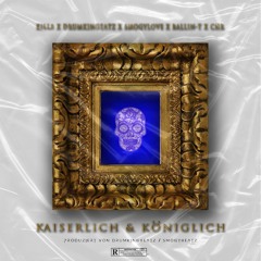 Killa, DrumKingBeatz, Smogylove, Ballin'-T & Chr - Kaiserlich & Königlich (K&K Allstars)