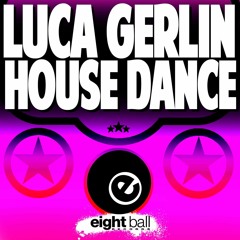 Luca Gerlin - House Dance’ (Freestyle G Mix)