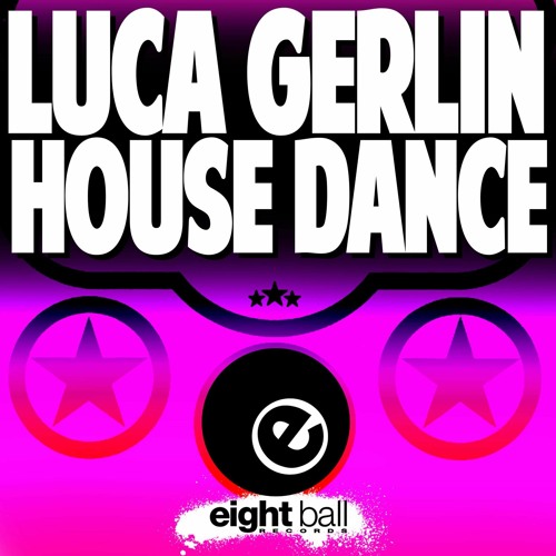 Luca Gerlin - House Dance’ (Freestyle G Mix)