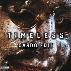 Timeless - The Weeknd, Playboi Carti (CARDO EDIT)