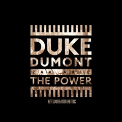 Duke Dumont - The Power (ANTWON&NTM 2021 Summer Edit) FINAL