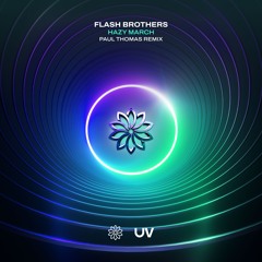 Premiere: Flash Brothers - Hazy March (Paul Thomas Remix) [UV]